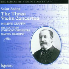Graffin, Philippe & Bbc Scottish Symphony Orchestra - Saint-Saens: Violin Concertos Nos. 1, 2 & 3 (Hyper