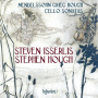 Isserlis, Steven & Stephen Hough - Mendelssohn, Grieg & Hough: Cello Sonatas