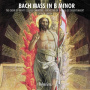 Orchestra of the Age of Enlightenment & Stephen Lay - Bach: Mass In B Minor, Bwv 232