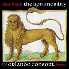 Orlando Consort - Machaut: the Lion of Nobility
