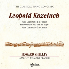 Shelley, Howard & London Mozart Players - Kozeluch: Piano Concertos Nos. 1, 5 & 6 (Hyperion