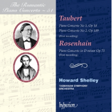 Shelley, Howard & Tasmanian Symphony Orchestra - Taubert & Rosenhain: Piano Concertos (Hyperion Rom