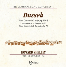 Shelley, Howard & Ulster Orchestra - Dussek: Piano Concertos Op. 1/3, 29 & 70 (Hyperion