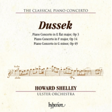 Shelley, Howard & Ulster Orchestra - Dussek: Piano Concertos Op. 3, 14 & 49 (Hyperion C