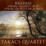 Takacs Quartet - Brahms: String Quartets Nos. 1 & 3