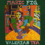 Magic Fig - Valerian Tea