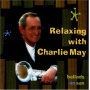 May, Charlie & the Pony Boy All-Star Big Band - Relaxing With Charlie May