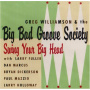 Williamson, Greg -& the Big Bad Groove Society- - Swing Your Big Head