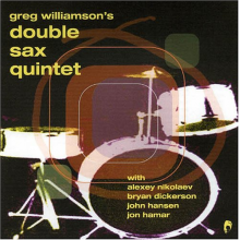Williamson, Greg -Quintet- - Double Sax Quintet
