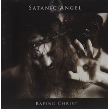 Satanic Angel - Raping Christ
