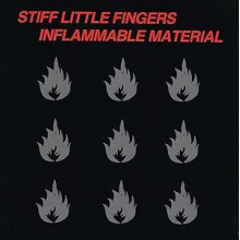 Stiff Little Fingers - Inflammable Material