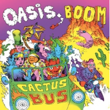 Oasis Boom - Cactus Bus