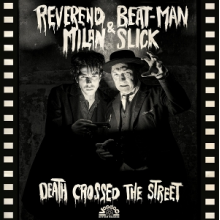 Reverend Beat-Man & Milan Slick - Death Crossed the Street