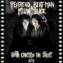 Reverend Beat-Man & Milan Slick - Death Crossed the Street