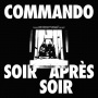 Commando - Soir Apres Soir