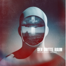 Der Dritte Raum - Replacement Dreams