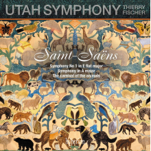 Utah Symphony & Thierry Fischer - Saint-Saens: Symphony No.1/Symphony In a Major/Carnaval of the Animals