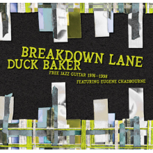 Baker, Duck - Breakdown Lane - Free Solos & Duos 1976-1998