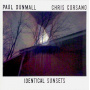 Dunmall, Paul - Identical Sunsets