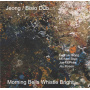 Jeong, Eunhye - Morning Bells Whistle Bright