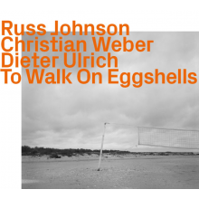 Johnson, Russ - To Walk On Eggshells