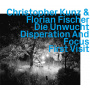 Kunz, Christopher - Die Unwucht Disperation and Focus - First Visit