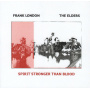 London, Frank - The Elders - Spirit Stronger Than Blood