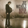 Nichols, Joe - Never Gets Old
