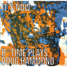 Regev, Reut - It's Now - R-Time Plays Doug Hammond