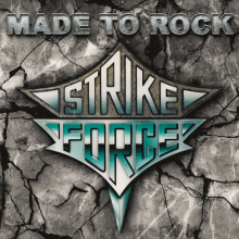 Strike Force - Made To Rock