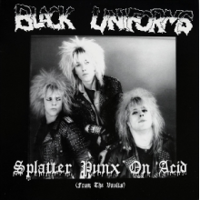 Black Uniforms - Splatter Punx On Acid