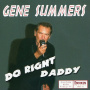 Summers, Gene - Do Right Daddy