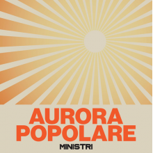 Ministri - Aurora Popolare