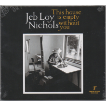 Nichols, Jeb Loy & Cold Diamond & Mink - This House is Empty Without You