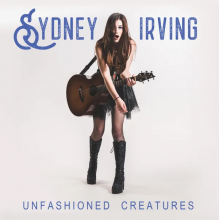 Irving, Sydney - Unfashioned Creatures