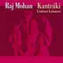 Mohan, Raj - Kantraki -Contract Labour