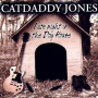 Jones Catdaddy - Late Night In the Doghouse