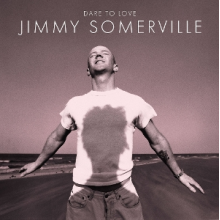Somerville, Jimmy - Dare To Love