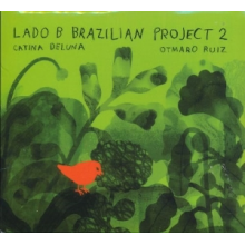 Deluna, Catina & Otmaro Ruiz - Lado B Brazilian Project 2