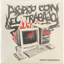 Hostia Pedagogica - 7-Abajo Con El Trabajo / Vendo Manual
