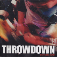 Throwdown - Drive Me Dead