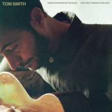 Smith, Tom - There Is Nothing In The Dark That Isn't There In The Light