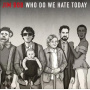 Bob, Jim - Who Do We Hate Today