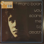 Bolan, Marc - You Scare Me To Death