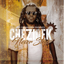 Chezidek - Never Stop