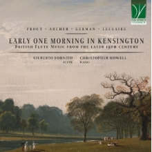 Fornito, Gilberto & Christopher Howell - Early One Morning In Kensington: British Flute Music From the Later 19th Century