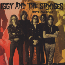 Iggy & the Stooges - Move Ass Baby
