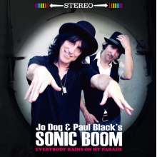Jo Dog and Paul Blacks Sonic Boom - Everybody Rains On My Parade