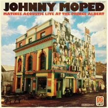 Johnny Moped - Matinee Acoustic Live At the Prince Albert