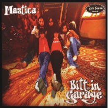 Mastica - Bitt In the Garage